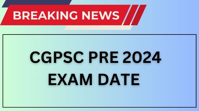 Cgpsc Pre Exam Date 2024